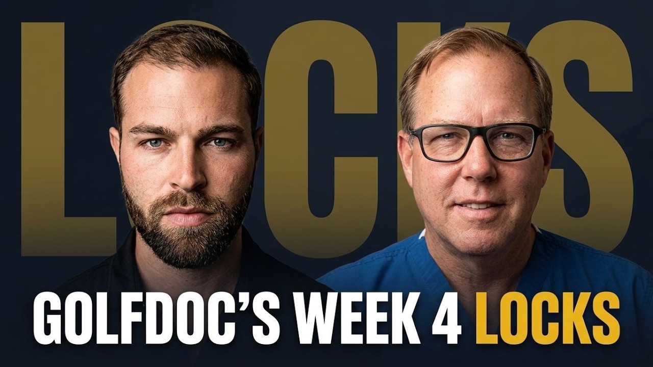GOLFDOC's week 4 LOCKS